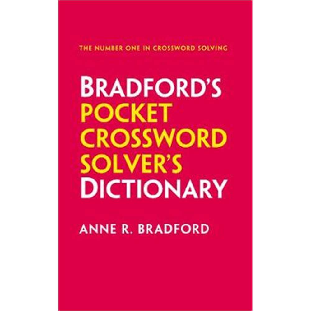 Bradford's Pocket Crossword Solver's Dictionary: Over 125,000 solutions in an A-Z format for cryptic and quick puzzles (Paperback) - Anne R. Bradford